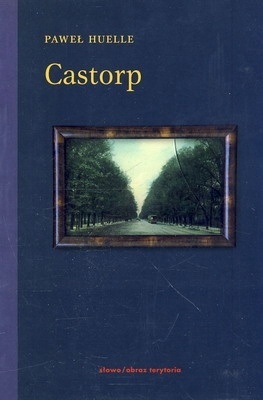 Castorp Paweł Huelle