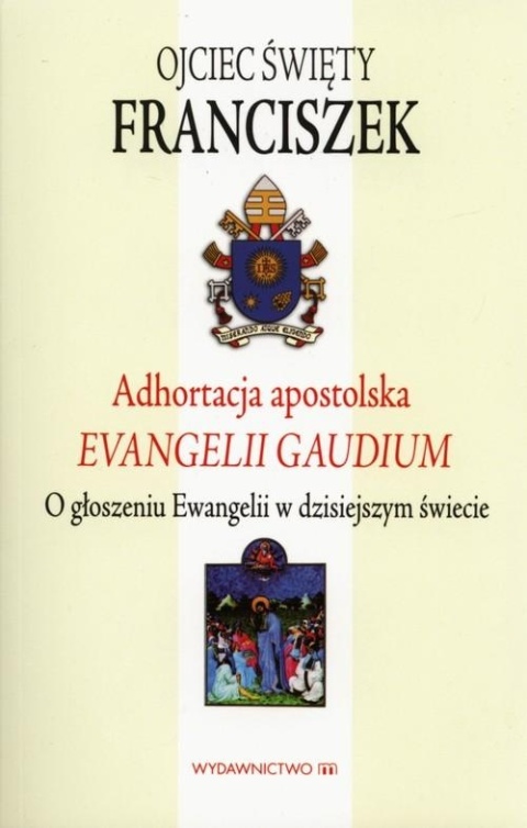 Adhortacja apostolska Evangelii Gaudium Papież Franciszek