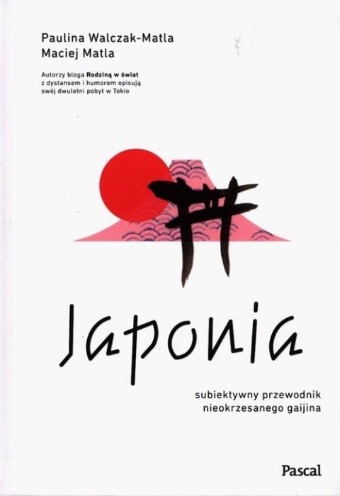 Japonia Subiektywny przewodnik nieokrzesanego gaijina po meandrach