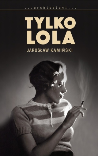 Tylko Lola Jarosław Kamiński