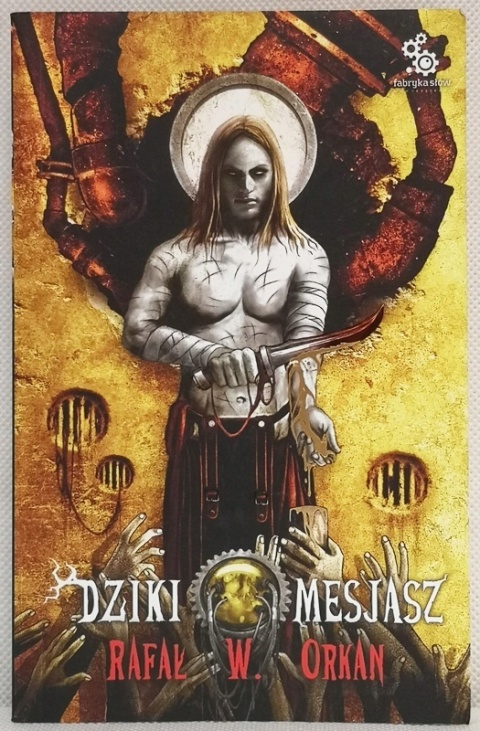 Dziki mesjasz Rafał W. Orkan