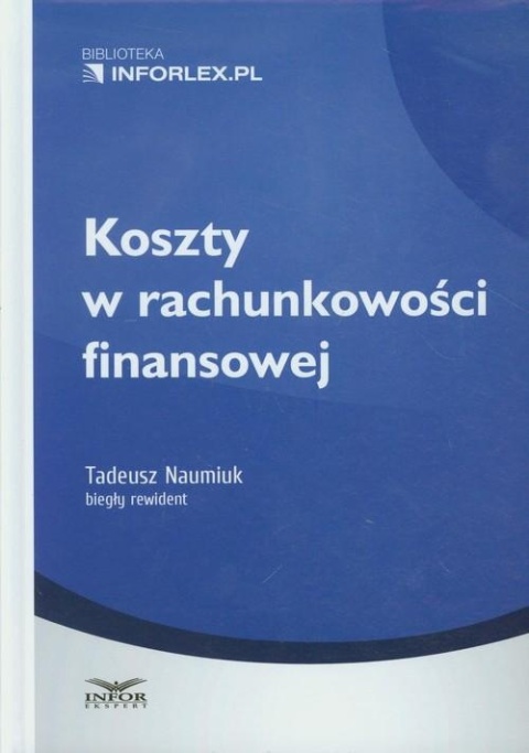 Koszty w rachunkowości finansowej Tadeusz Naumiuk