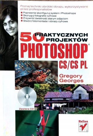 PHOTOSHOP CS/CS PL 50 PRAKTYCZNYCH PROJEKTÓW