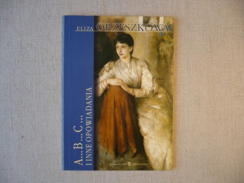 A...B...C... I inne opowiadania Eliza Orzeszkowa