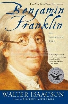 Benjamin Franklin: An American Life (2004) Walter Isaacson