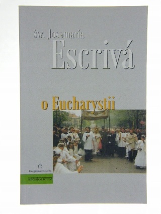 O EUCHARYSTII Św. Josemaria Escriva