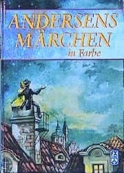 Andersens Märchen in Farbe Hans-Christian Andersen